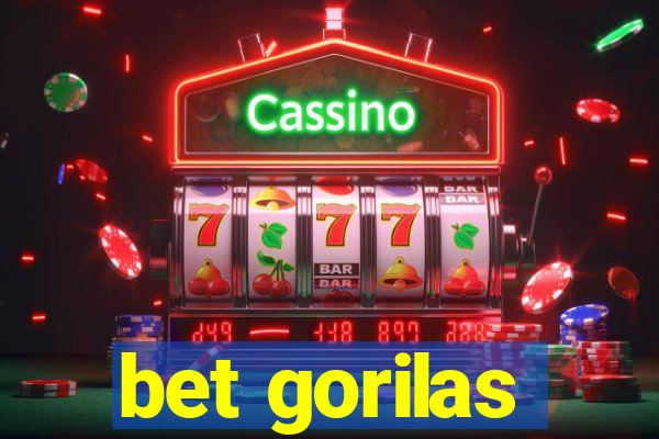 bet gorilas